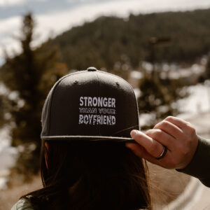 Stronger Than Your Boyfriend Hat